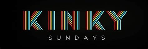 kinky sundays|KINKY sundays.